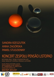 Wystawa prac studentów ASP i koncert Pensão Listopad