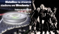 Podpisz si pod petycj by Metallica zagraa na otwarcie wrocawskiego stadionu!